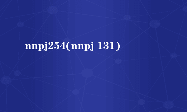 nnpj254(nnpj 131)